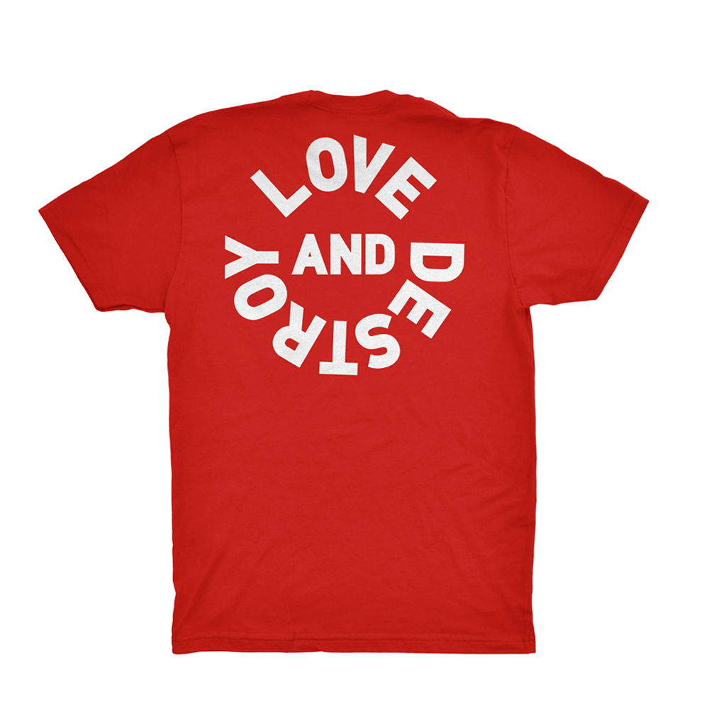 Love and Destroy T-Shirt